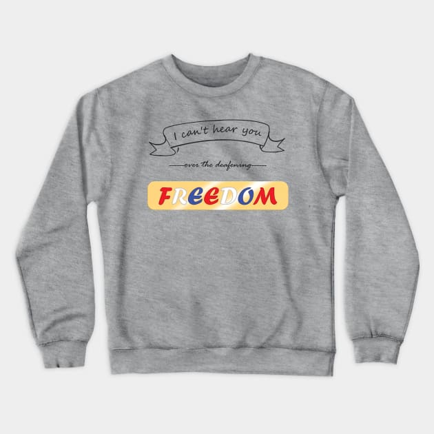 Funny Freedom Crewneck Sweatshirt by ATG Designs